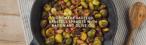 Homemade Sautéed Brussels Sprouts with Bacon and Olive Oil